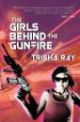 The Girls Behind the Gunfire