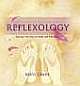 	The Complete Illustrated Guide to Reflexology - Massage Your Way to Health and Well-Being 