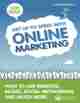 Get Up To Speed with Online Marketing: How to use websites, blogs, social networking and much more