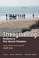 Strengthening Resilience in Post-disaster Situations : Stories, Experience and Lessons from South Asia