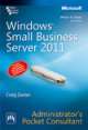 WINDOWSa® SMALL BUSINESS SERVER 2011 ADMINISTRATOR`S POCKET CONSULTANT