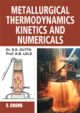 Metallurgical Thermodynamics Kinetics and Numericals 