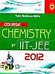 Course In Chemistry For IIT-JEE 2012