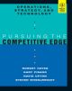 OPERATIONS,STRATEGY,AND TECHNOLOGY: PURSUING THE COMPETITIVE EDGE