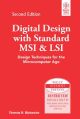 DIGITAL DESIGN WITH STANDARD MSI & LSI: DESIGN TECHNIQUES FOR THE MICROCOMPUTER AGE, 2ND ED