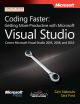 	 CODING FASTER:GETTING MORE PRODUCTIVE WITH MICROSOFT VISUAL STUDIO