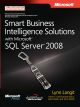 	 SMART BUSINESS INTELLIGENCE SOLUTIONS WITH MICROSOFT SQL SERVER 2008