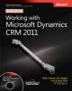 	 WORKING WITH MICROSOFT DYNAMICS CRM 2011