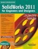 	 SOLIDWORKS 2011: FOR ENGINEERS AND DESIGNERS