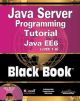 JAVA SERVER PROGRAMMING TUTORIAL JAVA EE6(J2EE 1.6) BLACK BOOK