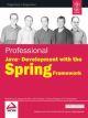 	 PROFESSIONAL JAVA DEVELOPMENT WITH THE SPRING FRAMEWORK