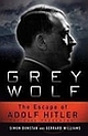 Grey Wolf: The Escape of Adolf Hitler