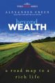 BEYOND WEALTH: A ROAD MAP TO A RICH LIFE