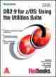 DB2 9 for z/OS: Using the Utilities Suite