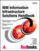  	 IBM Information Infrastructure Solutions Handbook