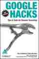  	 Google Hacks, 2nd Edition Tips & Tools for Smarter Searching