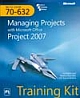 MCTS self-Paced Training Kit - Exam 70-632:Managing Projects With Microsft Office Project 2007