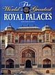 THE WORLD`S GREATEST ROYAL PALACES 