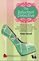 The Reluctant Detective - Or how a housewife became a murder investigator between being a school-gate mom and her ladies lunches