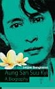 Aung San Suu Kyi: A Biography 