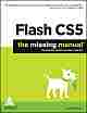  	 Flash CS5: The Missing Manual