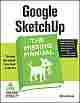 Google SketchUp: The Missing Manual