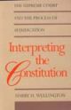 Interpreting the Constitution - The Supreme Court and The Process of Adjudication, (Indian Economy Reprint) (Pb)