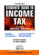 Students Guide to Income Tax (Including Service Tax/ VAT) with Problems & Solutions