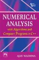 NUMERICAL ANALYSIS WITH ALGORITHMS AND COMPUTER PROGRAMS IN C++