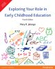 Exploring Your Role in Early Childhood Education, 4/e