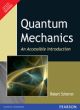 Quantum Mechanics: An Accessible Introduction