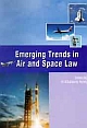 Emerging Trends in Air and Space Law 