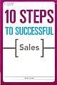 10 Steps to Successful Sales  Edition :1 