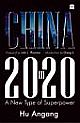 China in 2020: A New Type of Superpower