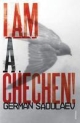 I am a Chechen! (Paperback) 