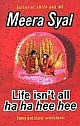 Life Isn`t All Ha Ha Hee Hee (Paperback) 