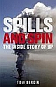 Spills and Spin: The Inside Story of BP (Paperback)