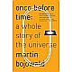 Once Before Time: A Whole Story of the Universe