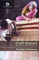 Craft Matters: Artisans, Development and the Indian Nation (HB) 