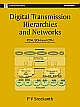 Digital Transmission Hierarchies and Networks: PDH, SDH and OTH