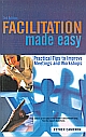 	Facilitation Made Easy, 3/e 