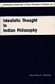 Idealistic Thought in Indian Philosophy Rise and Growth from the Vedic Times to the Kevaladvaita Vedanta up to Prakasananda of 16th Century, Including as Propounded in the Mahayana Buddhism