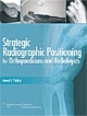 Strategic Radiographic Positioning, 1/e