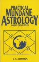 Practical Mundane Astrology:how to Judge A Mundane Chart