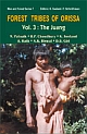 Forest Tribes of Orissa (Vol. 3) Lifestyle and Social Conditions of Selected OrissanTribes