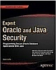 Expert Oracle and Java Security: Programming Secure Oracle Database Applications With Java (Paperback)