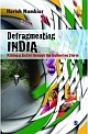 Defragmenting India: Riding A Bullet Through The Gathering Storm