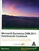 Microsoft Dynamics CRM 2011: Dashboards Cookbook