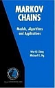 Markov Chains: Models, Algorithms and Applications 