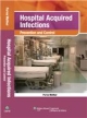 Hospital Acquired Infections: Prevention & Control